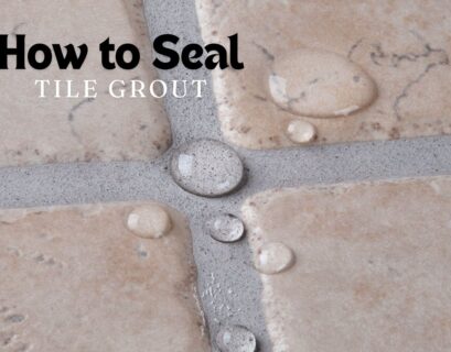 How to Seal tiles Grout